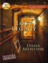 Скачать Lost Legacy - Dana Mentink