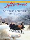Скачать An Amish Christmas - Patricia Davids