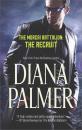 Скачать The Morcai Battalion: The Recruit - Diana Palmer