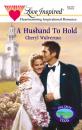 Скачать A Husband To Hold - Cheryl Wolverton