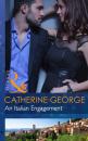 Скачать An Italian Engagement - Catherine George