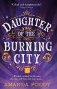 Скачать Daughter Of The Burning City - Amanda Foody