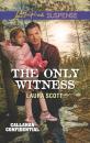 Скачать The Only Witness - Laura Scott