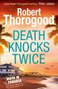 Скачать Death Knocks Twice - Robert Thorogood