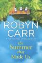 Скачать The Summer That Made Us - Robyn Carr
