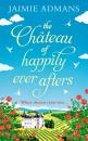 Скачать The Chateau of Happily-Ever-Afters - Jaimie Admans