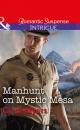 Скачать Manhunt On Mystic Mesa - Cindi Myers