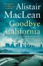 Скачать Goodbye California - Alistair MacLean