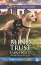 Скачать Blind Trust - Laura Scott