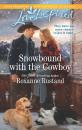 Скачать Snowbound With The Cowboy - Roxanne Rustand