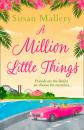 Скачать A Million Little Things - Susan Mallery