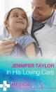 Скачать In His Loving Care - Jennifer Taylor