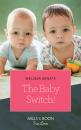 Скачать The Baby Switch! - Melissa Senate