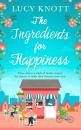 Скачать The Ingredients for Happiness - Lucy Knott