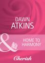 Скачать Home to Harmony - Dawn  Atkins