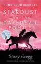 Скачать Stardust and the Daredevil Ponies - Stacy Gregg