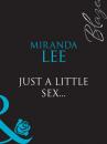Скачать Just A Little Sex... - Miranda Lee