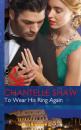 Скачать To Wear His Ring Again - Chantelle Shaw