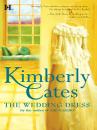 Скачать The Wedding Dress - Kimberly Cates