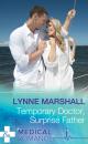 Скачать Temporary Doctor, Surprise Father - Lynne Marshall