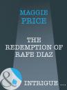 Скачать The Redemption Of Rafe Diaz - Maggie Price