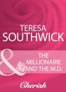 Скачать The Millionaire And The M.D. - Teresa Southwick