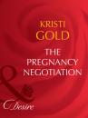 Скачать The Pregnancy Negotiation - Kristi Gold