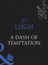 Скачать A Dash of Temptation - Jo Leigh
