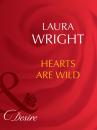 Скачать Hearts Are Wild - Laura Wright