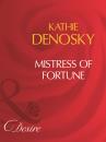 Скачать Mistress Of Fortune - Kathie DeNosky