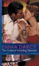 Скачать The Outback Wedding Takeover - Emma Darcy