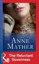 Скачать The Reluctant Governess - Anne Mather