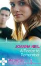 Скачать A Doctor to Remember - Joanna Neil