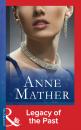 Скачать Legacy Of The Past - Anne Mather