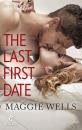Скачать The Last First Date - Maggie Wells