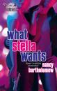 Скачать What Stella Wants - Nancy  Bartholomew