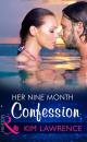 Скачать Her Nine Month Confession - Kim Lawrence