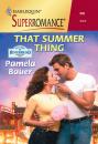 Скачать That Summer Thing - Pamela Bauer