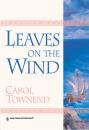 Скачать Leaves On The Wind - Carol Townend
