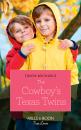 Скачать The Cowboy's Texas Twins - Tanya Michaels