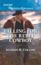 Скачать Falling For The Rebel Cowboy - Allison B. Collins