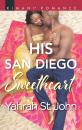 Скачать His San Diego Sweetheart - Yahrah St. John