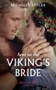 Скачать Sent As The Viking’s Bride - Michelle Styles