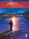 Скачать Lakeview Protector - Shirlee McCoy