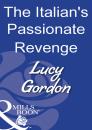 Скачать The Italian's Passionate Revenge - Lucy Gordon