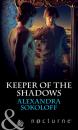 Скачать Keeper of the Shadows - Alexandra  Sokoloff