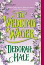 Скачать The Wedding Wager - Deborah Hale