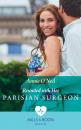 Скачать Reunited With Her Parisian Surgeon - Annie O'Neil