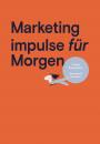Скачать Marketing impulse für Morgen - Bernadette Bruckner