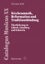 Скачать Kirchenmusik, Reformation und Traditionsbindung - Christine Roth